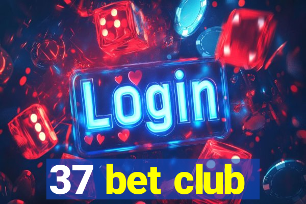 37 bet club